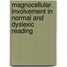 Magnocellular involvement in normal and dyslexic reading door D. Omtzigt