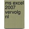 MS Excel 2007 Vervolg NL door Broekhuis Publishing