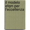 Il Modelo Efqm Per L'eccellenza door Efqm