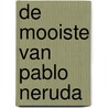 De mooiste van Pablo Neruda door K. Stassijns