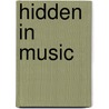 Hidden in music door Heleen Kommers