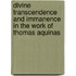 Divine transcendence and immanence in the work of Thomas Aquinas