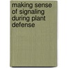 Making sense of signaling during plant defense door H.A. Leon-Reyes