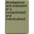 Development and evaluation of a computerised and individualised