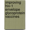 Improving Hiv-1 Envelope Glycoprotein Vaccines by M. Melchers