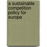 A sustainable competition policy for Europe by Sander R.W. van Hees