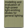 Modelling and evaluation of high-power light-emitting diodes for general lighting door Arno Keppens