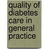 Quality of diabetes care in general practice by J.A.R. van Bruggen