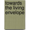 Towards the living envelope door Lidia Badarnah Kadri