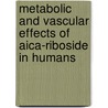 Metabolic And Vascular Effects Of Aica-riboside In Humans door M. Bosselaar