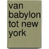 Van Babylon tot New York