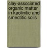Clay-associated organic matter in kaolinitic and smectitic soils door E.J.W. Wattel-Koekkoek