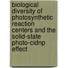 Biological Diversity Of Photosynthetic Reaction Centers And The Solid-state Photo-cidnp Effect door E. Roy