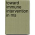 Toward Immune Intervention In Ms