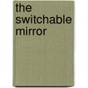 The switchable mirror door M. di Vece
