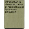 Introduction to characterization of residual stress by neutron diffraction door T. Lorentzen