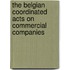 The Belgian coordinated acts on commercial companies