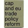 Cap And Eu Trade Policy Reform door Thom Achterbosch