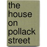 The House On Pollack street by L. Diaz