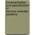 Modularization and Specification of Service-Oriented Systems