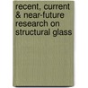 Recent, current & near-future research on structural glass by Jan Belis