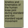 Kinetics and kinematics of the human knee joint during standard and non standard squat movement door Gusztav Fekete