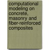 Computational Modeling on Concrete, Masonry and Fiber-reinforced Composites door W. Sutjiadi