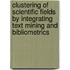 Clustering of scientific fields by integrating text mining and bibliometrics