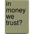 In Money we Trust?