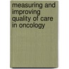 Measuring and improving quality of care in oncology door P.B. Ottevanger