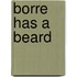 Borre has a beard