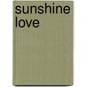 Sunshine Love door dj wes