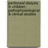 Peritoneal dialysis in children: pathophysiological & clinical studies door R. Raaijmakers