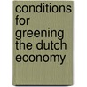 Conditions for greening the Dutch economy door Ton Manders