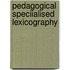 Pedagogical Speciialised Lexicography