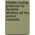 Reliable routing protocols for dynamic wireless ad hoc sensor networks
