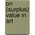 On (surplus) value in art