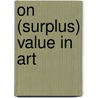 On (surplus) value in art by Diedrich Diederichsen