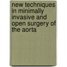 New techniques in minimally invasive and open surgery of the aorta door V. Jongkind
