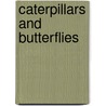 Caterpillars and Butterflies by Marjon Oosterhout
