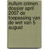 Nullum crimen dossier april 2007 de toepassing van de wet van 5 august