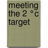 Meeting the 2 °C target door M. den Elzen