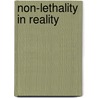 Non-lethality in reality by Sjef Orbons