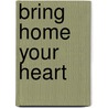 Bring home your heart door Jun Liu