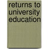 Returns to university education by D. Webbink