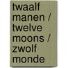 Twaalf Manen / Twelve Moons / Zwolf Monde door H. Ludwig