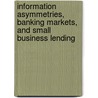 Information Asymmetries, Banking Markets, and Small Business Lending door C.M. Cerquiero