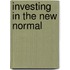 Investing in the New Normal