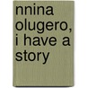 Nnina Olugero, i have a story by Anouk Peters