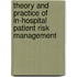 Theory and practice of in-hospital patient risk management
